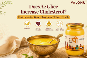 A2 Ghee Benefits for Heart Health and Cholesterol