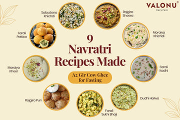 9 Navratri Recipes Made with A2 Gir Cow Ghee for Fasting